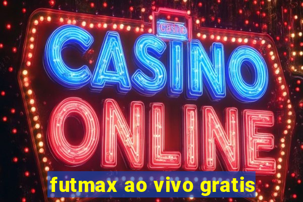 futmax ao vivo gratis